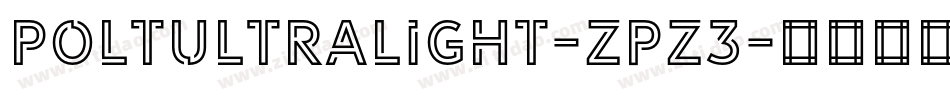 PoltUltraLight-zpz3字体转换