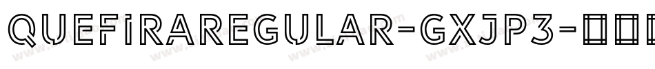 QuefiraRegular-gxjP3字体转换