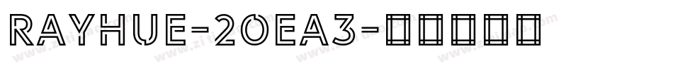 Rayhue-2OEA3字体转换