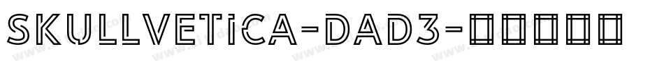 Skullvetica-DAD3字体转换