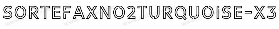 Sortefaxno2turquoise-x3Rd8字体转换