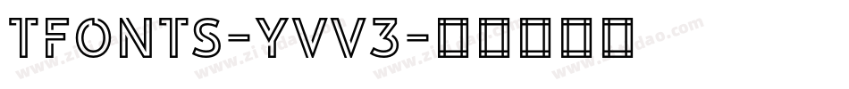 Tfonts-yVV3字体转换