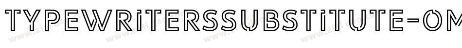 Typewriterssubstitute-OMB3字体转换
