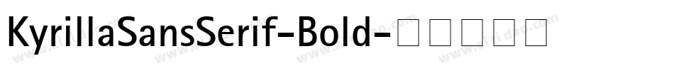 KyrillaSansSerif-Bold字体转换