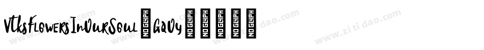 VtksFlowersInOurSoul-GqOy字体转换