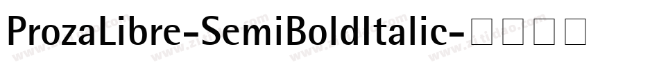 ProzaLibre-SemiBoldItalic字体转换