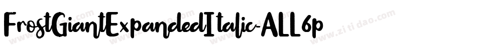 FrostGiantExpandedItalic-ALL6p字体转换