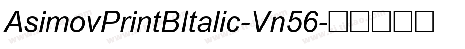 AsimovPrintBItalic-Vn56字体转换