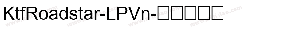 KtfRoadstar-LPVn字体转换