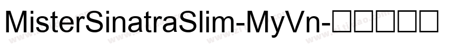 MisterSinatraSlim-MyVn字体转换