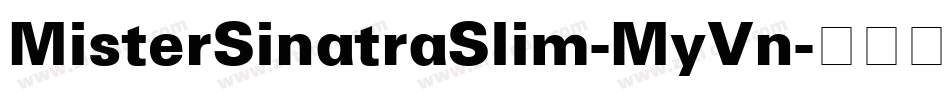 MisterSinatraSlim-MyVn字体转换