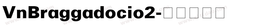 VnBraggadocio2字体转换