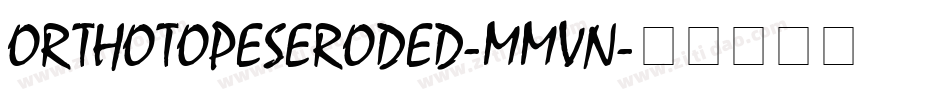 OrthotopesEroded-MMVn字体转换