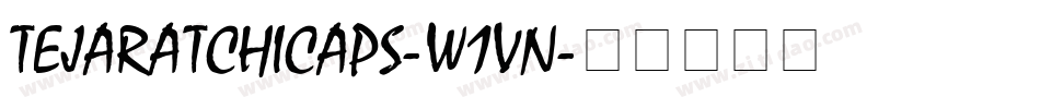 Tejaratchicaps-w1Vn字体转换