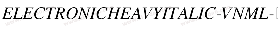 ElectronicHeavyItalic-VnMl字体转换