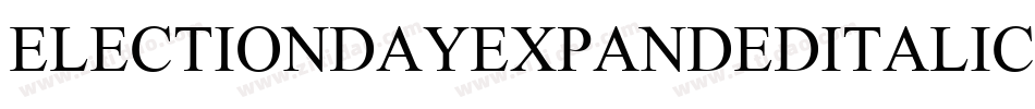 ElectionDayExpandedItalic-e6Vn字体转换