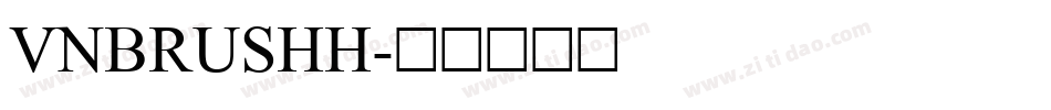 VNBrushH字体转换