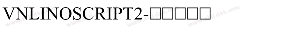VnLinoscript2字体转换