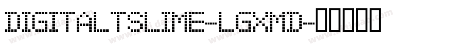 DigitaltsLime-lgxmd字体转换