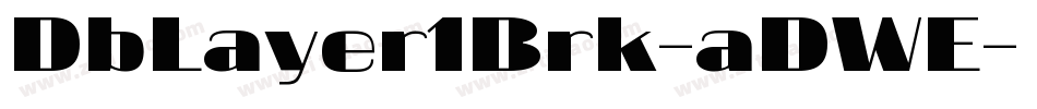 DbLayer1Brk-aDWE字体转换