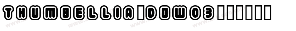 Thumbellia-DOW03字体转换