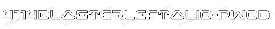 4114BlasterLeftalic-PwOB字体转换