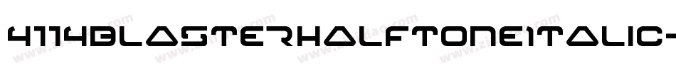 4114BlasterHalftoneItalic-w7Jz字体转换