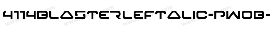 4114BlasterLeftalic-PwOB字体转换