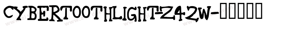 CybertoothLight-z42w字体转换