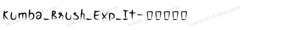 Kumba_Brush_Exp_It字体转换