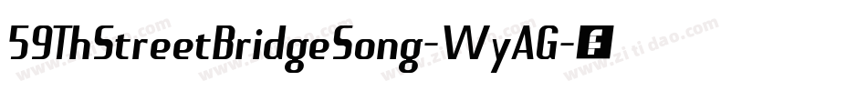 59ThStreetBridgeSong-WyAG字体转换
