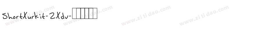 ShortXurkit-2Xdv字体转换