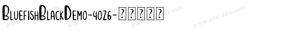 BluefishBlackDemo-4oz6字体转换