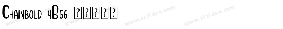 Chainbold-4Bg6字体转换