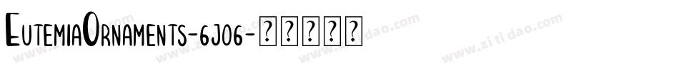 EutemiaOrnaments-6jo6字体转换