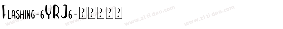 Flashing-6YRJ6字体转换