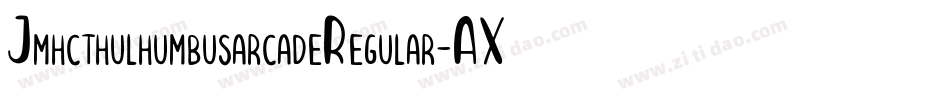 JmhcthulhumbusarcadeRegular-AXW6字体转换