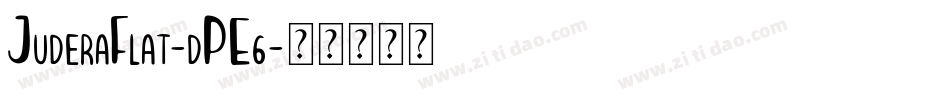 JuderaFlat-dPE6字体转换