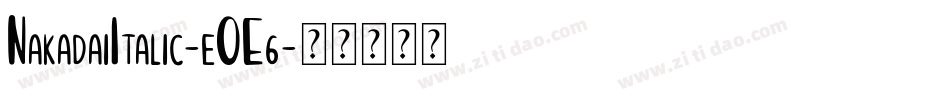 NakadaiItalic-eOE6字体转换
