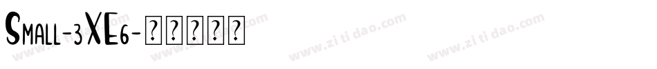 Small-3XE6字体转换