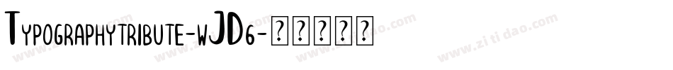 Typographytribute-wJD6字体转换