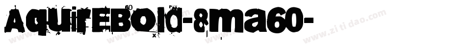 AquireBold-8Ma60字体转换