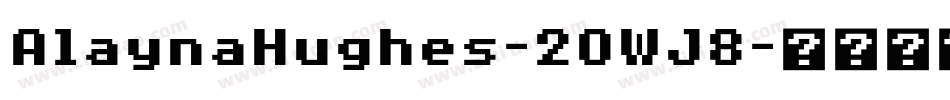 AlaynaHughes-2OWJ8字体转换