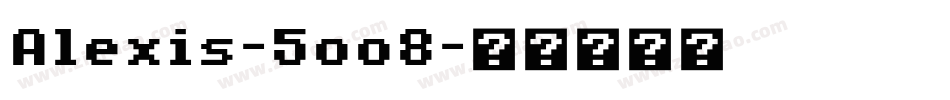 Alexis-5oo8字体转换