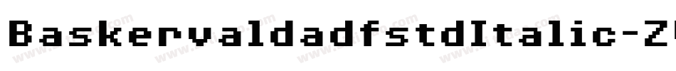 BaskervaldadfstdItalic-ZWM8字体转换