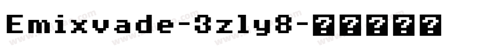 Emixvade-3zly8字体转换