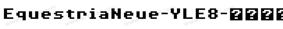 EquestriaNeue-YLE8字体转换