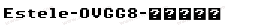 Estele-OVGG8字体转换