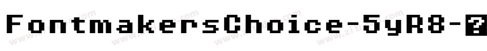 FontmakersChoice-5yR8字体转换