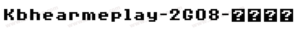 Kbhearmeplay-2GO8字体转换